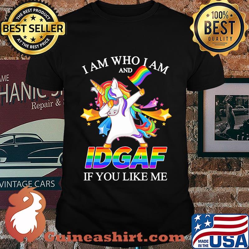 LGBT unicorn I am who I am and IDGAF if you like me shirt