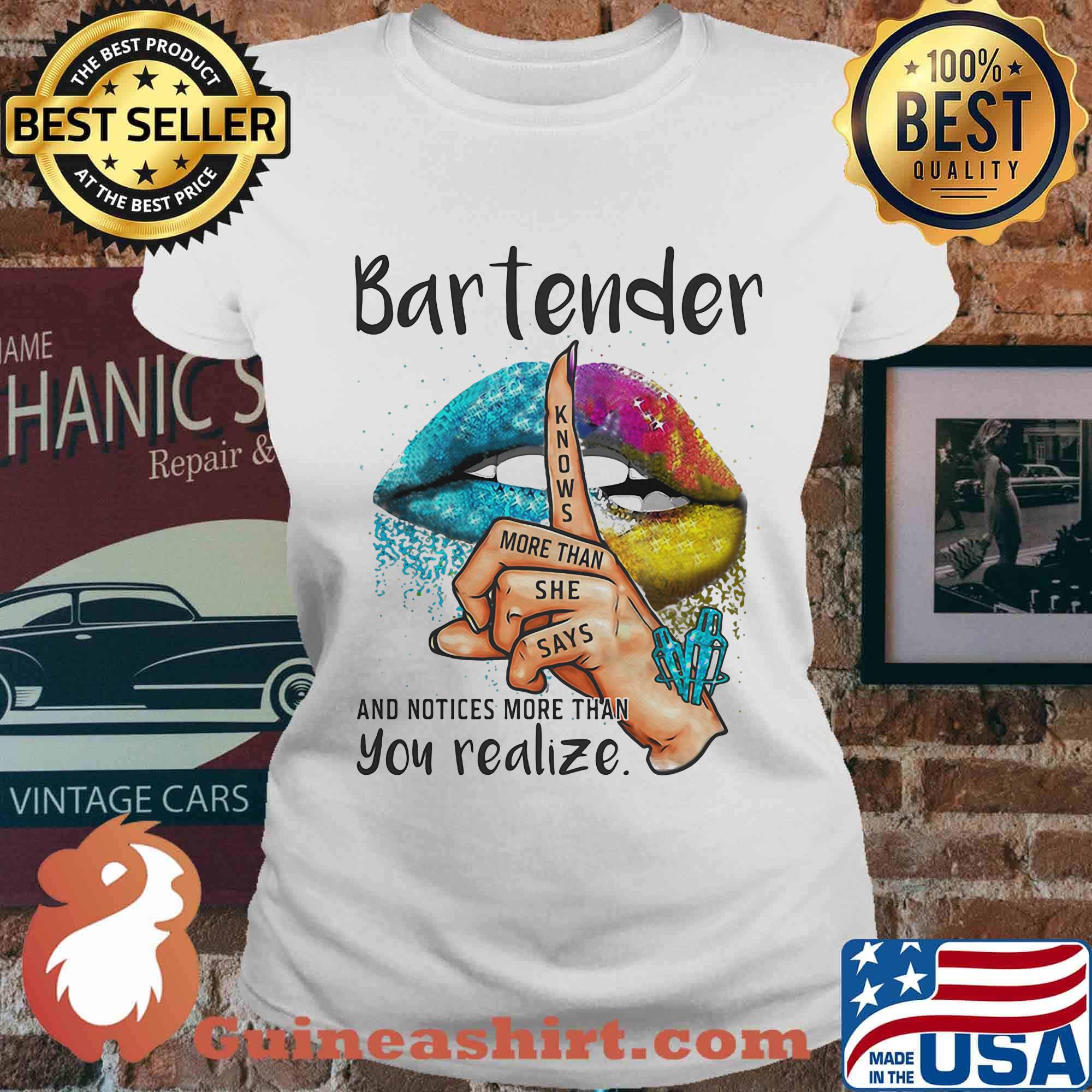 Lips bartender and notices more than you realize s Ladies tee