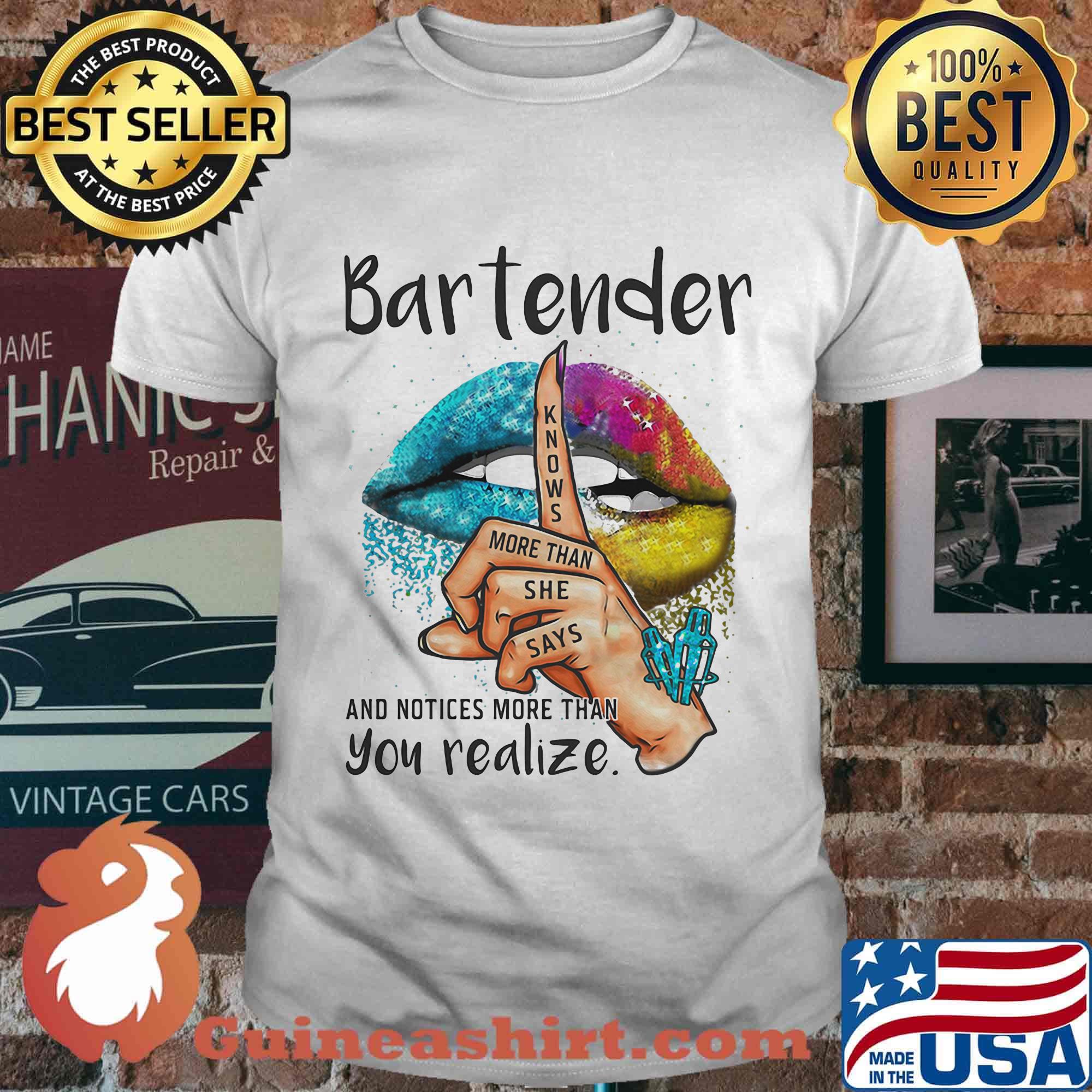 Lips bartender and notices more than you realize shirt