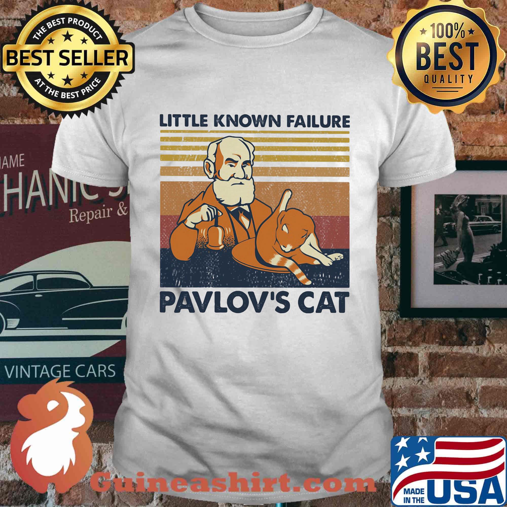 Little konown failure pavlov's cat vintage retro shirt