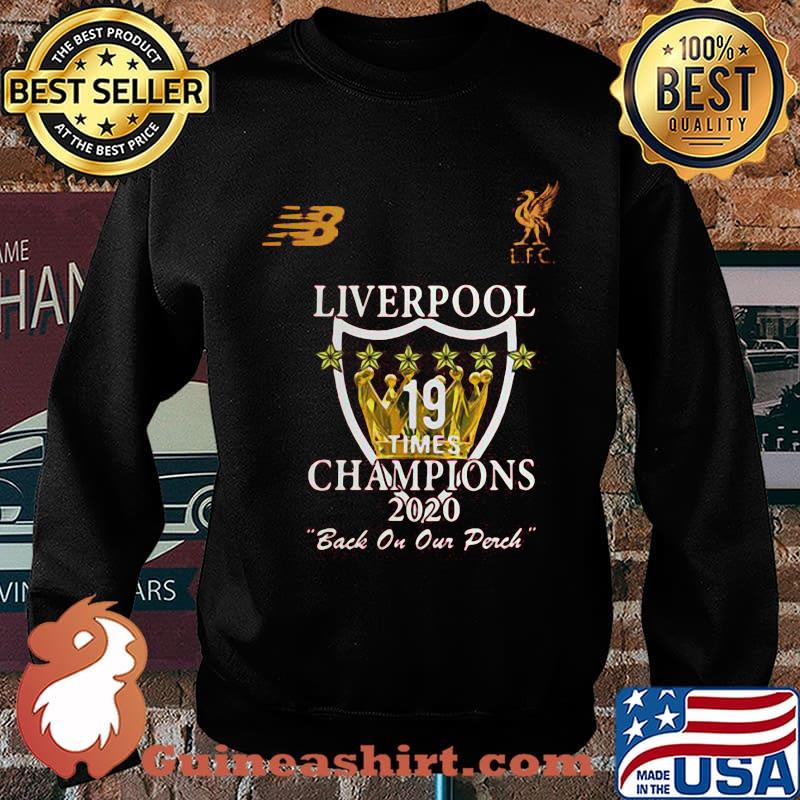 Liverpool 19 times champions 2020 back on our perch s Sweater