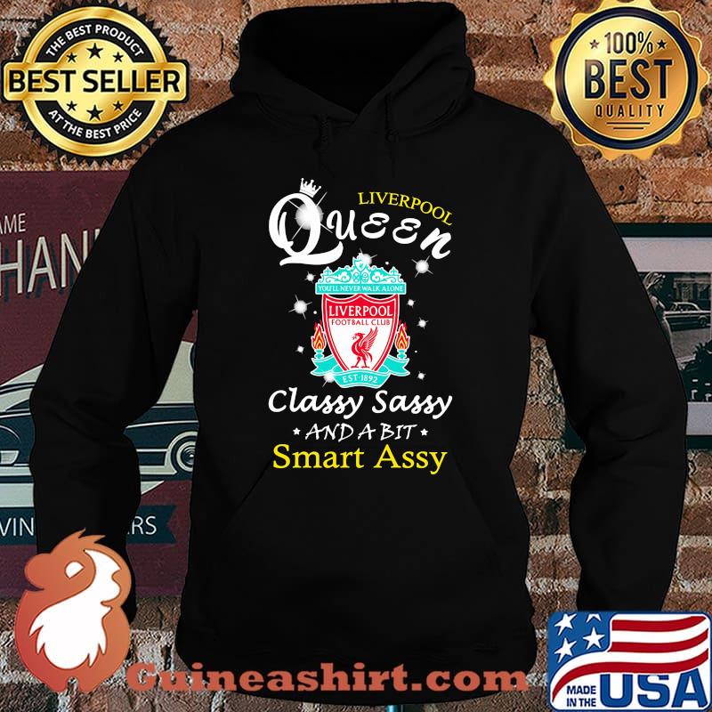 Liverpool queen classy sassy and a bit smart assy football s Hoodie