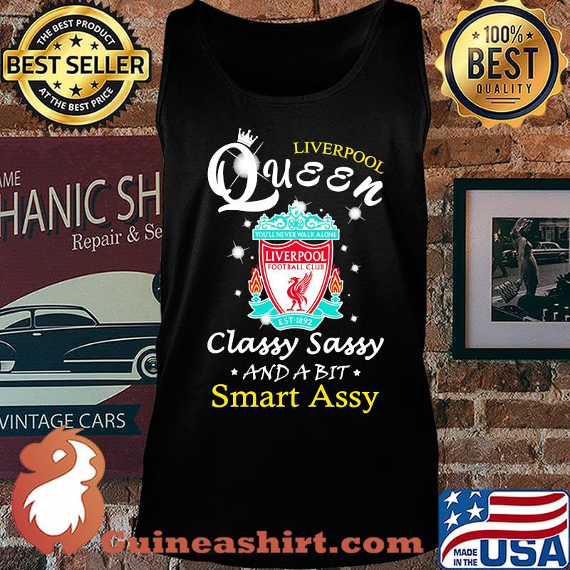 Liverpool queen classy sassy and a bit smart assy football s Tank top