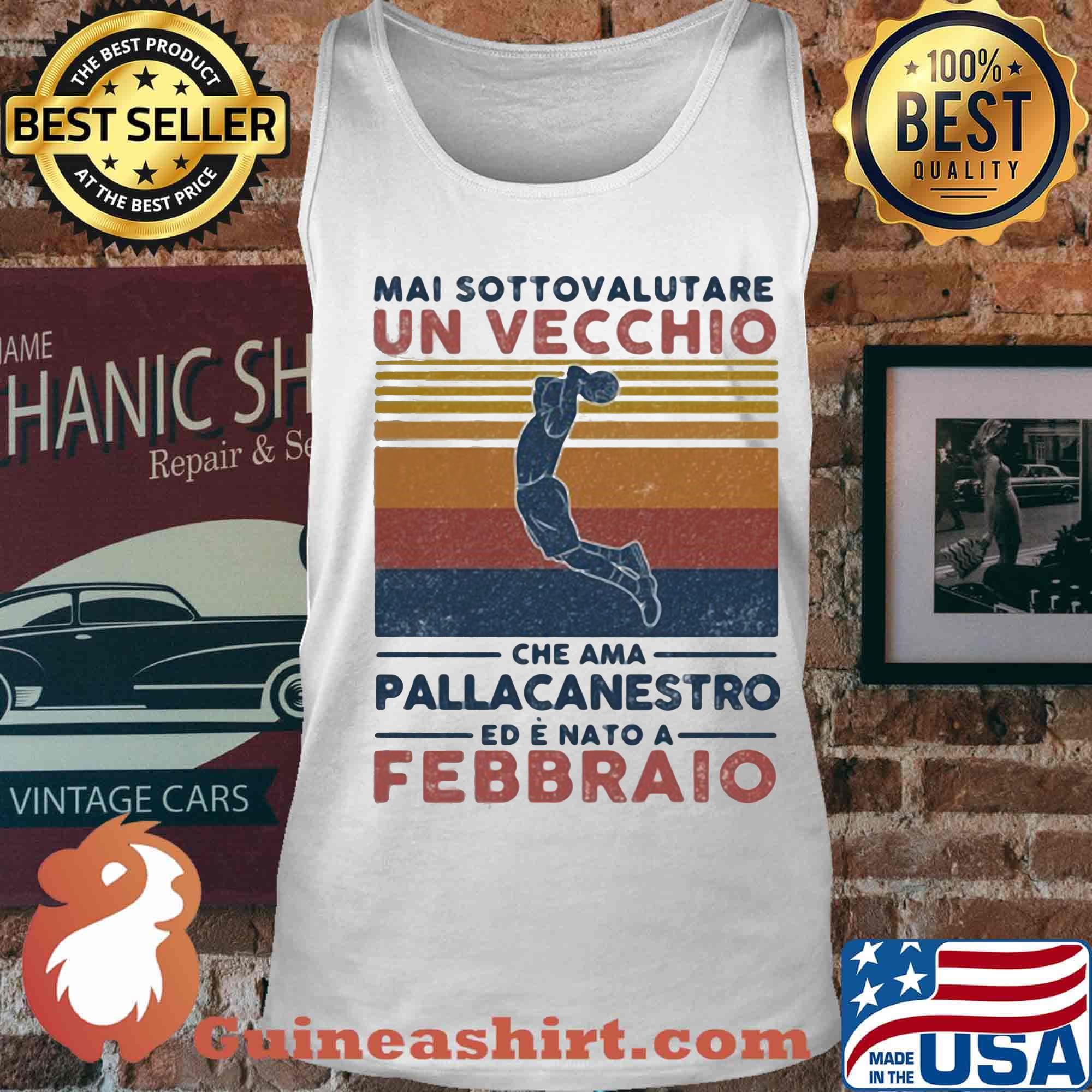 Mai sottovalutare Un Vecchio Che Ama Pallacanestro Ed E Nato A Febbraio Vintage Retro Shirt Tank top