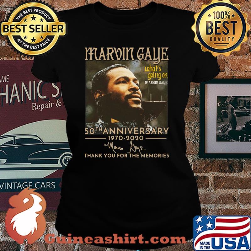 Marvin gaye what's going on 50th anniversary 1970 2020 thank you for the memories signature s Laides tee