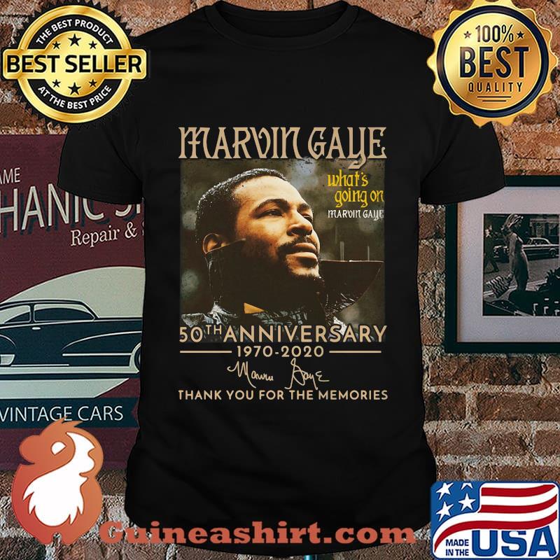 Marvin gaye what's going on 50th anniversary 1970 2020 thank you for the memories signature shirt