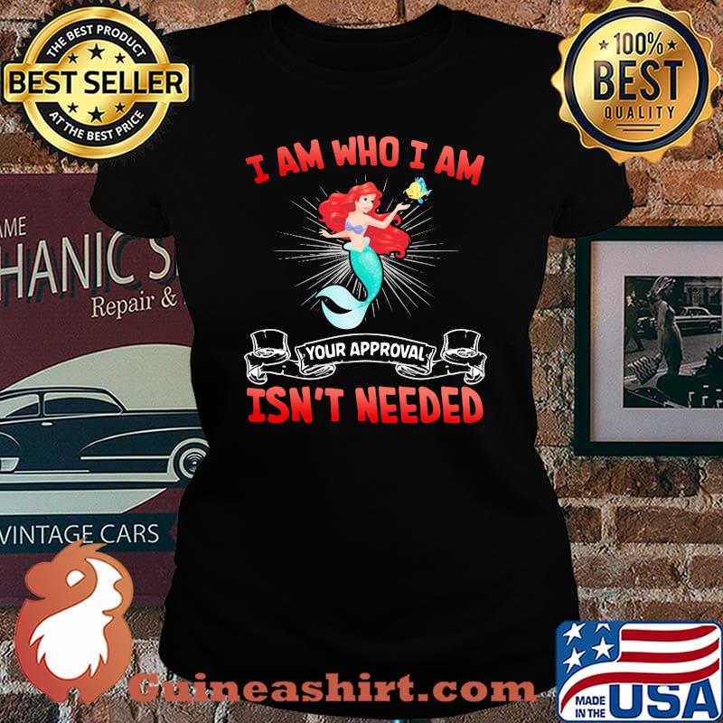 Mermaid and fish i am who i am your approval isn't needed s Laides tee