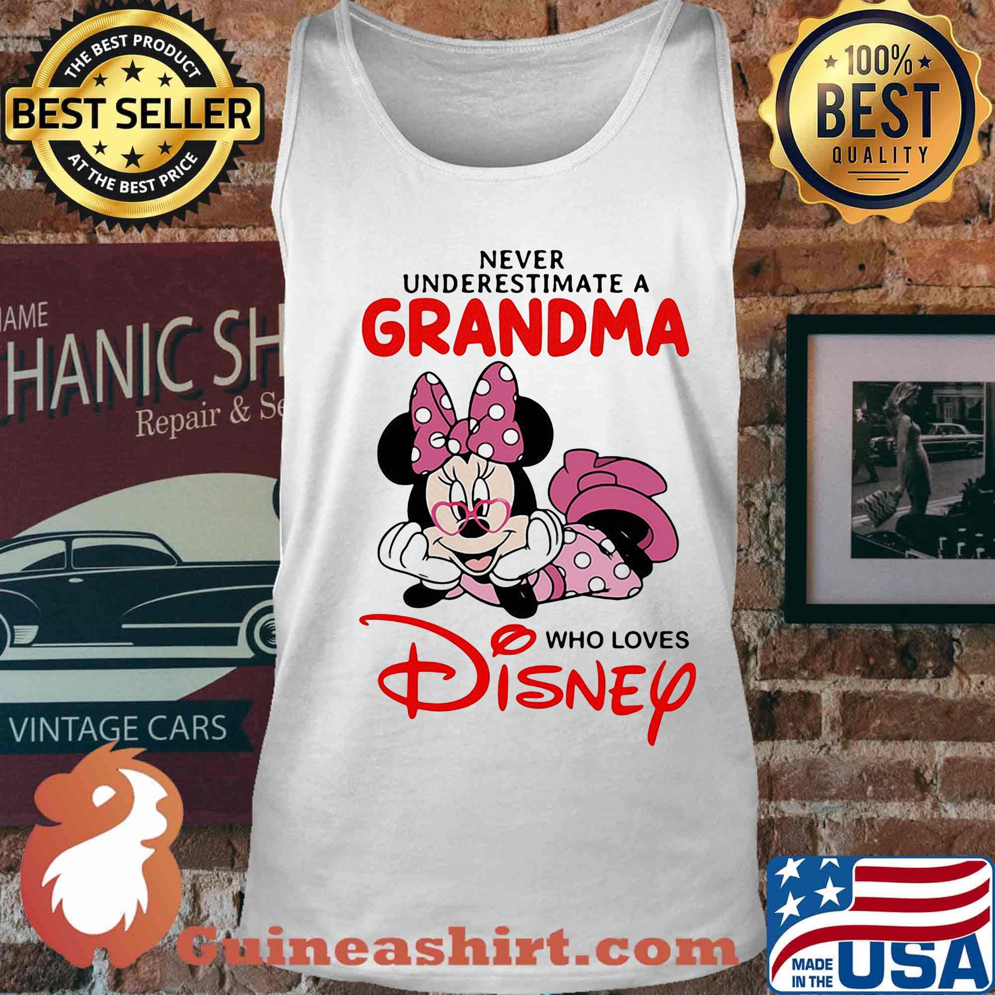 Minnie mouse never underestimate a grandma who loves disney s Tank top