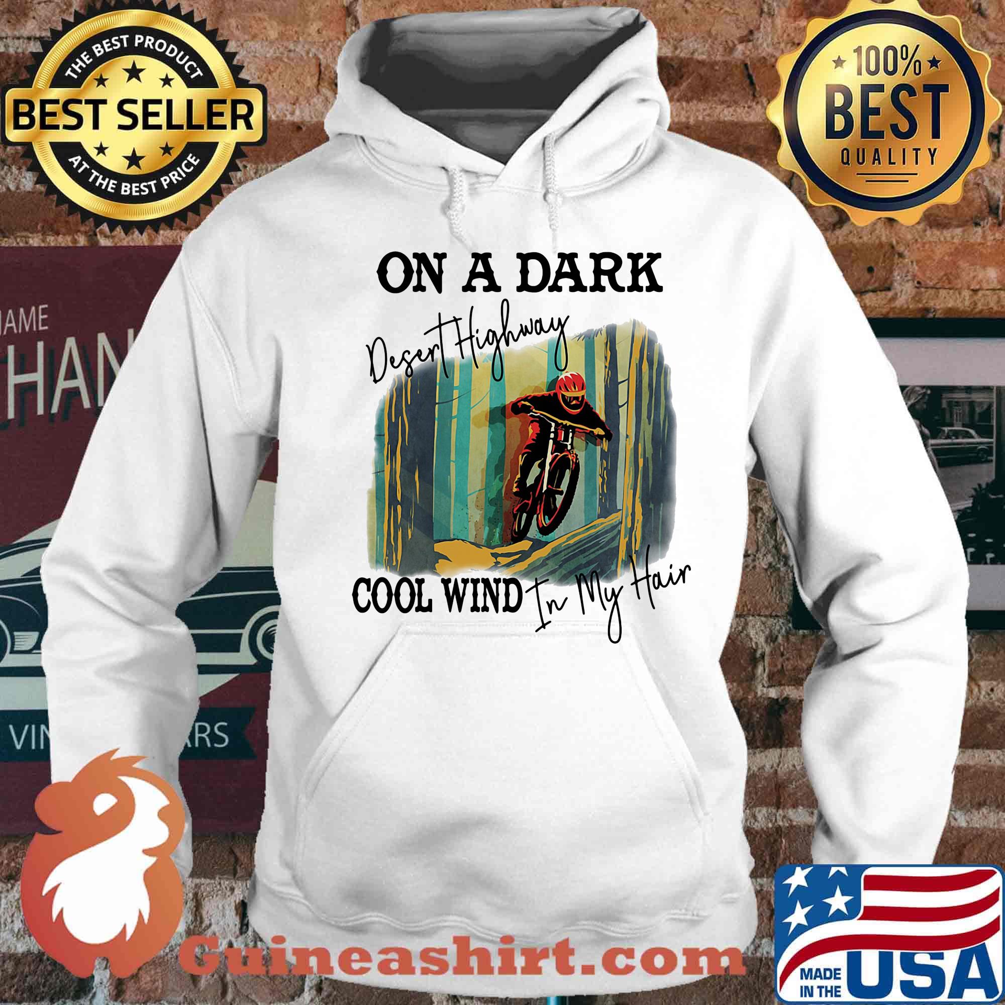 Motocross on a dark desert highway cool wind in my hair s Hoodie