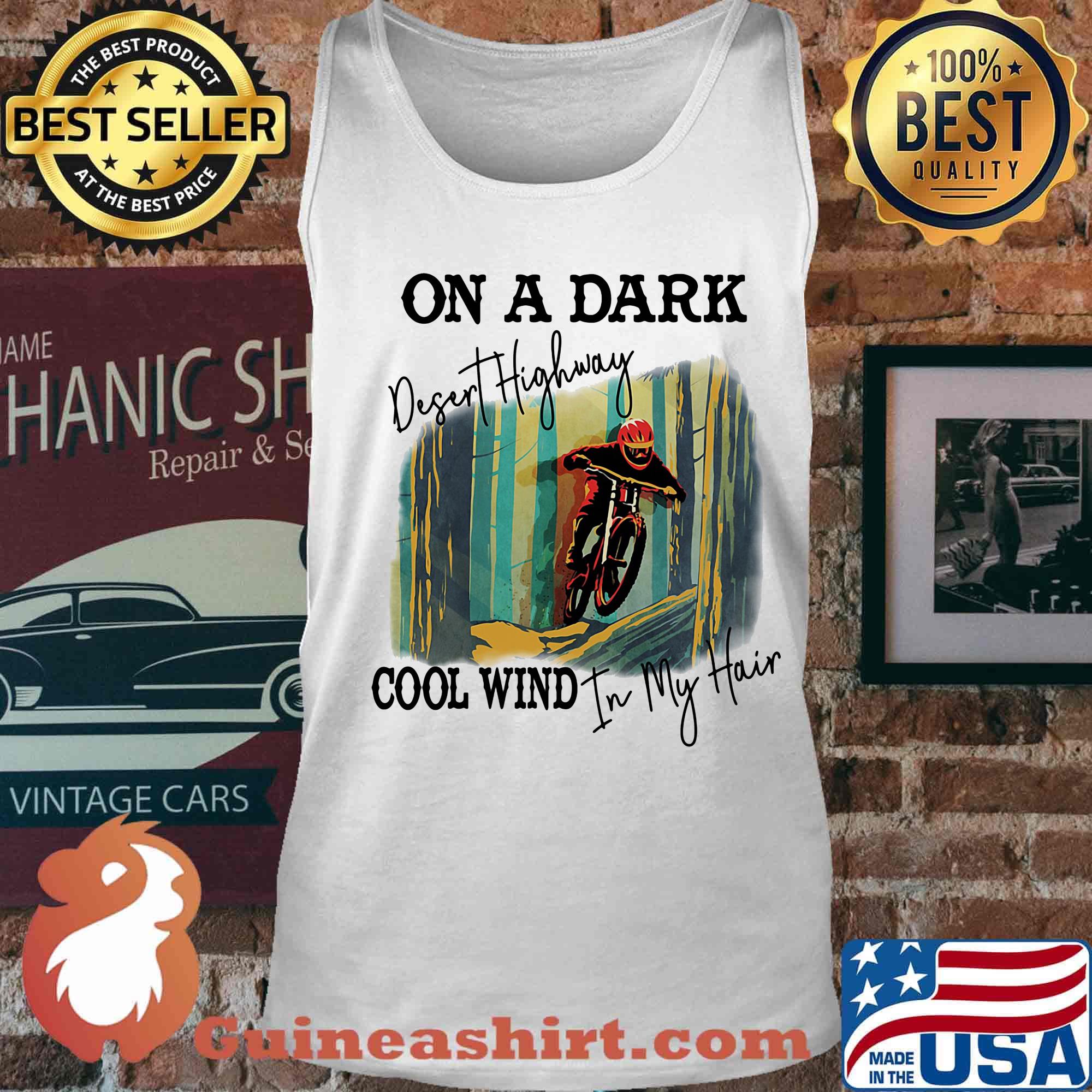 Motocross on a dark desert highway cool wind in my hair s Tank top