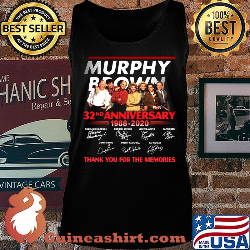 Murphy brown 32nd anniversary 1988 2020 thank you for the memories signatures s Tank top
