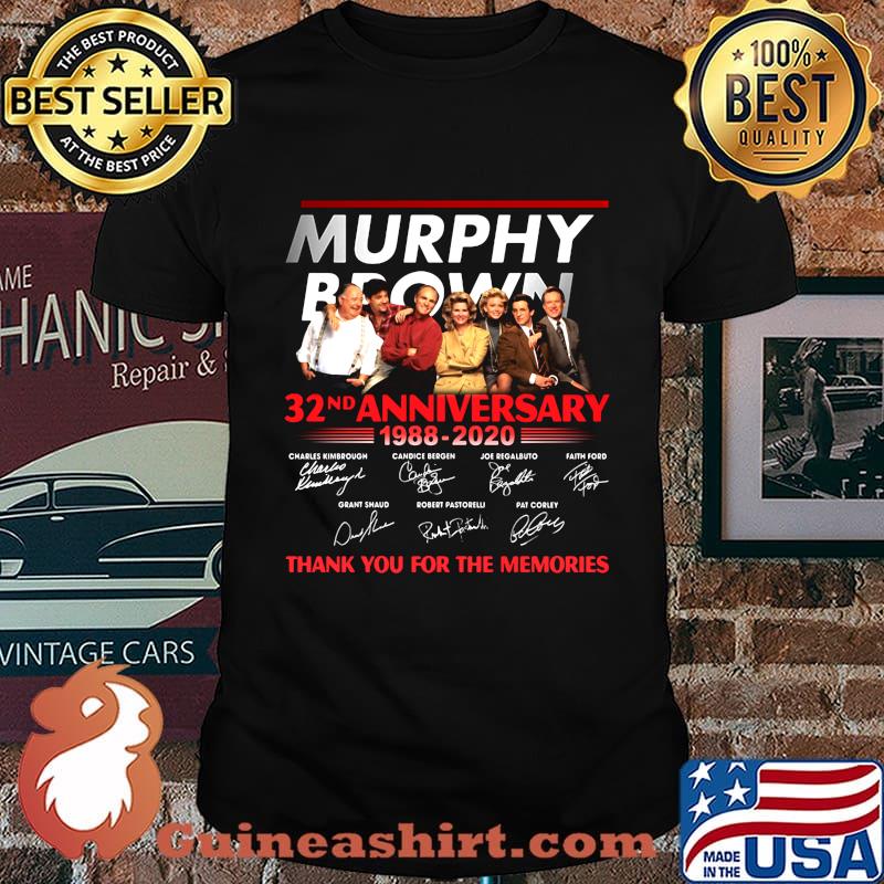 Murphy brown 32nd anniversary 1988 2020 thank you for the memories signatures shirt