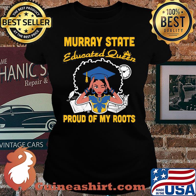Murray state educated queen proud of my roots s Laides