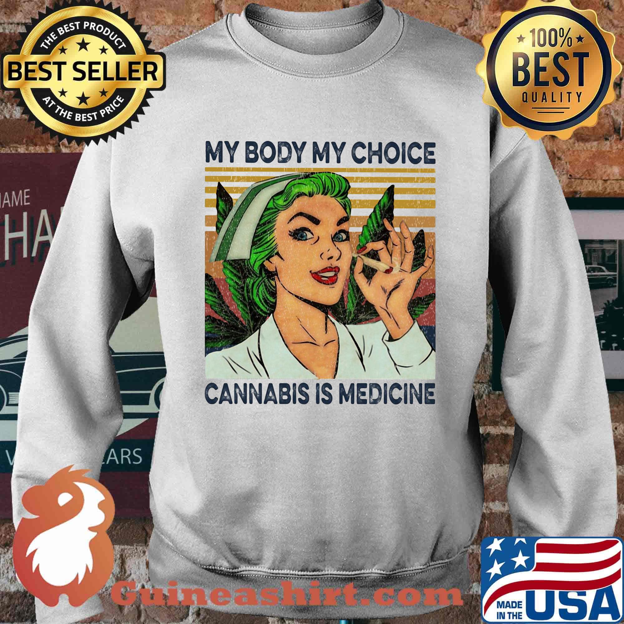 My body my choice cannabis is medicine weed vintage retro s Sweater