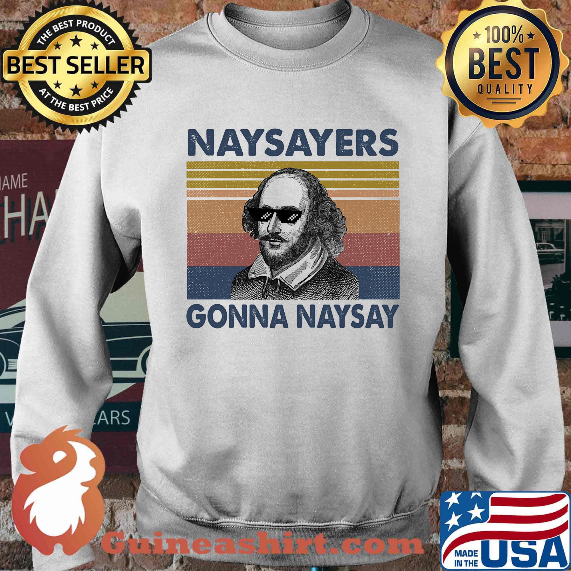 Naysayers Gonna Naysay Glasses Vintage Retro Chirt Sweater