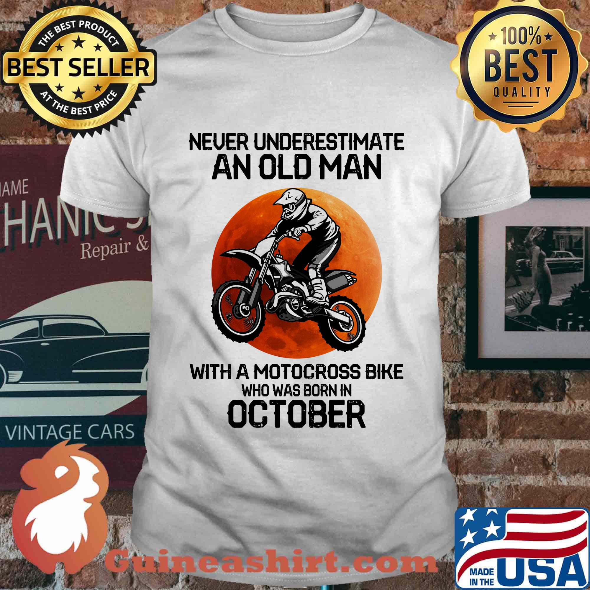Never Underestimate An Old Man With Motocross Bike Who Was Born In October Sunset Shirt