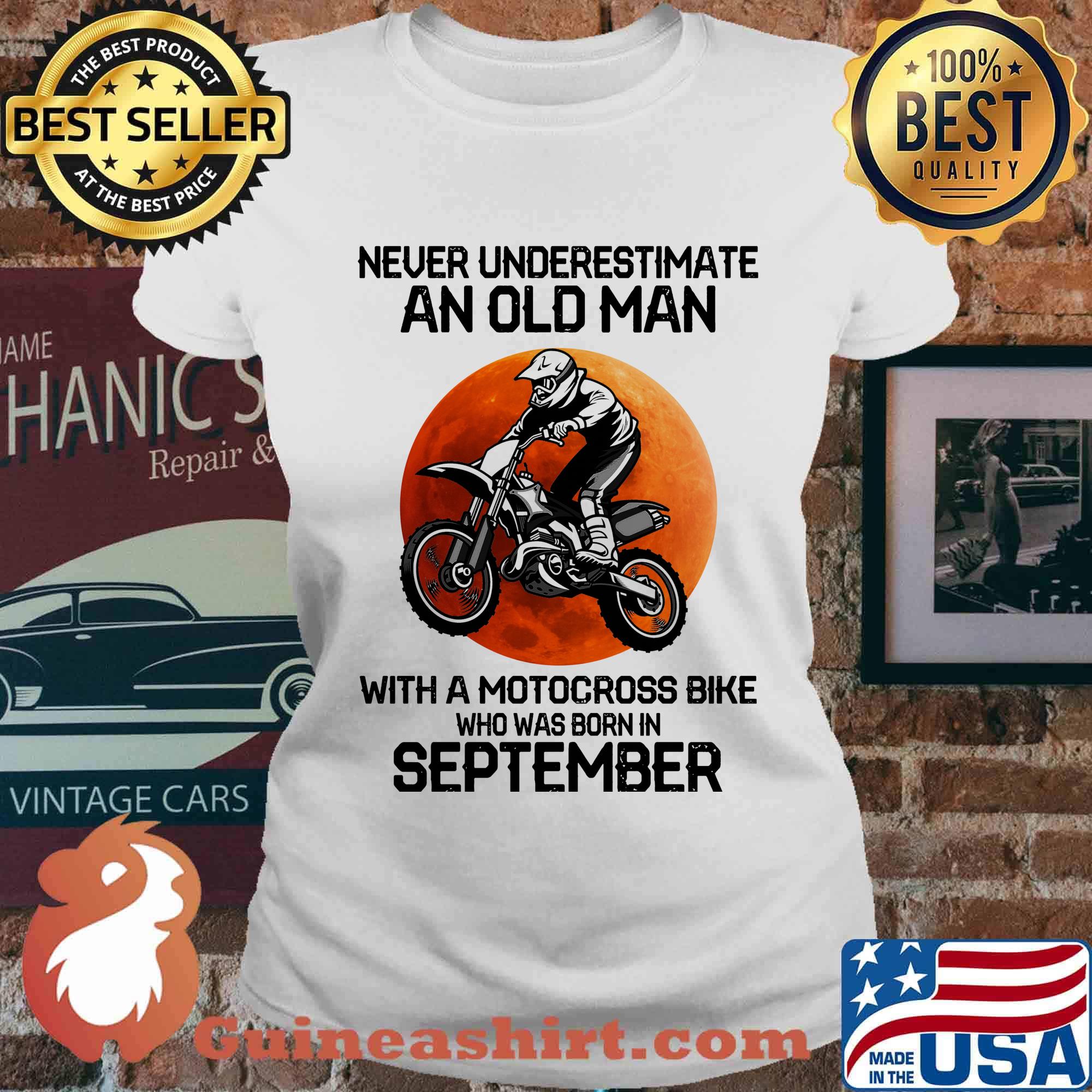 Never Underestimate An Old Man With Motocross Bike Who Was Born In September Sunset Shirt Ladies tee
