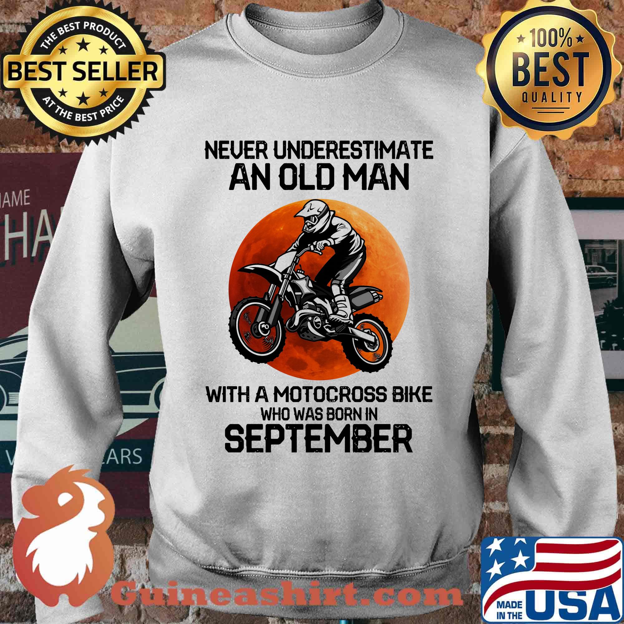 Never Underestimate An Old Man With Motocross Bike Who Was Born In September Sunset Shirt Sweater