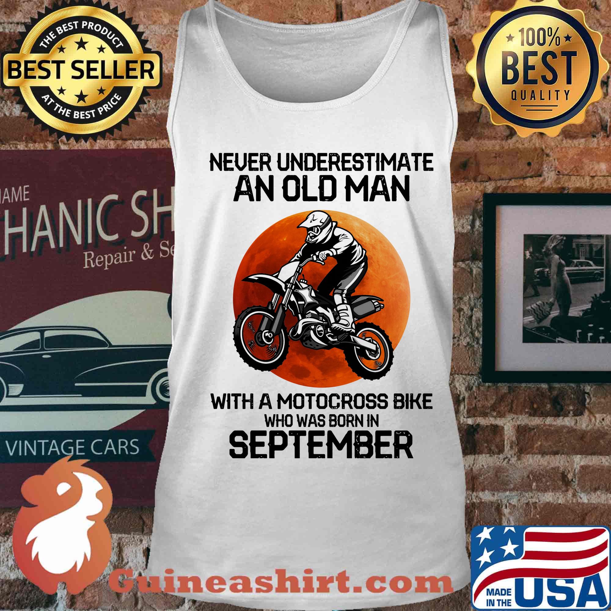 Never Underestimate An Old Man With Motocross Bike Who Was Born In September Sunset Shirt Tank top
