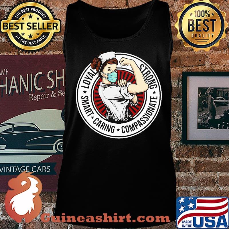 Nurse loyal strong smart caring compassionate s Tank top