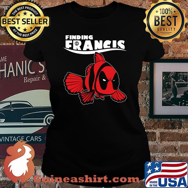 Official Deadpool fish finding francis s Laides tee