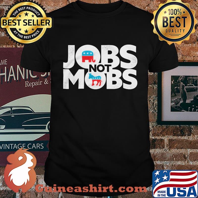 Official Jobs not mobs shirt