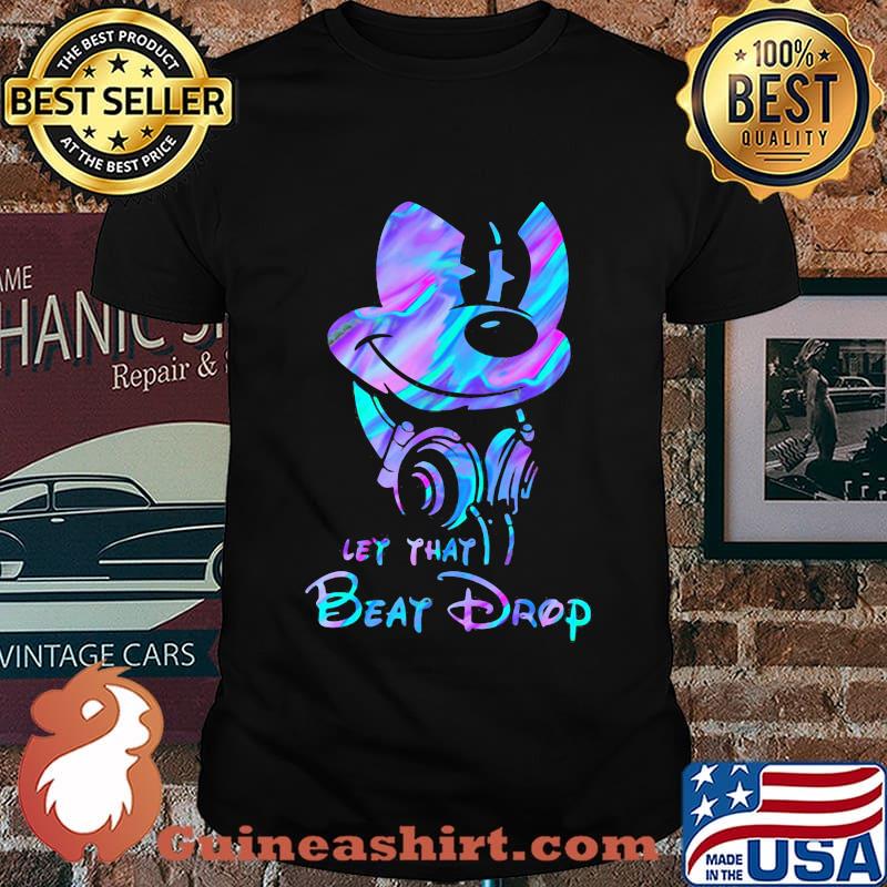 Official Mickey mouse let that beat drop shirt