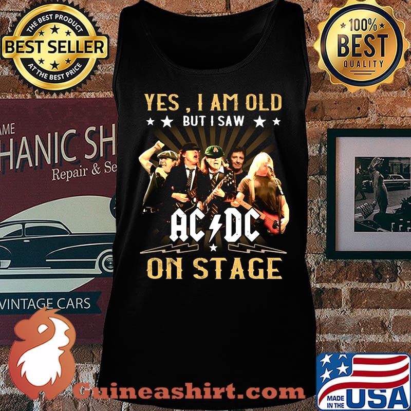 Official Yes I am old but I saw AC DC on stage s Tank top