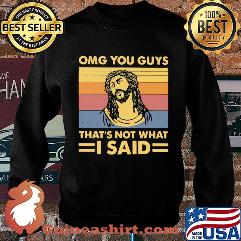 Omg you guys that's not what i said vintage retro s Sweater