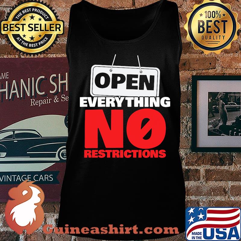 OPEN EVERYTHING NO RESTRICTIONS SHIRT Tank top