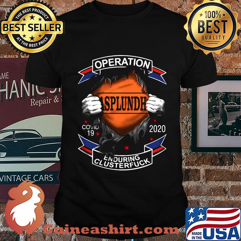 Operation Asplundh enduring clusterfuck shirt