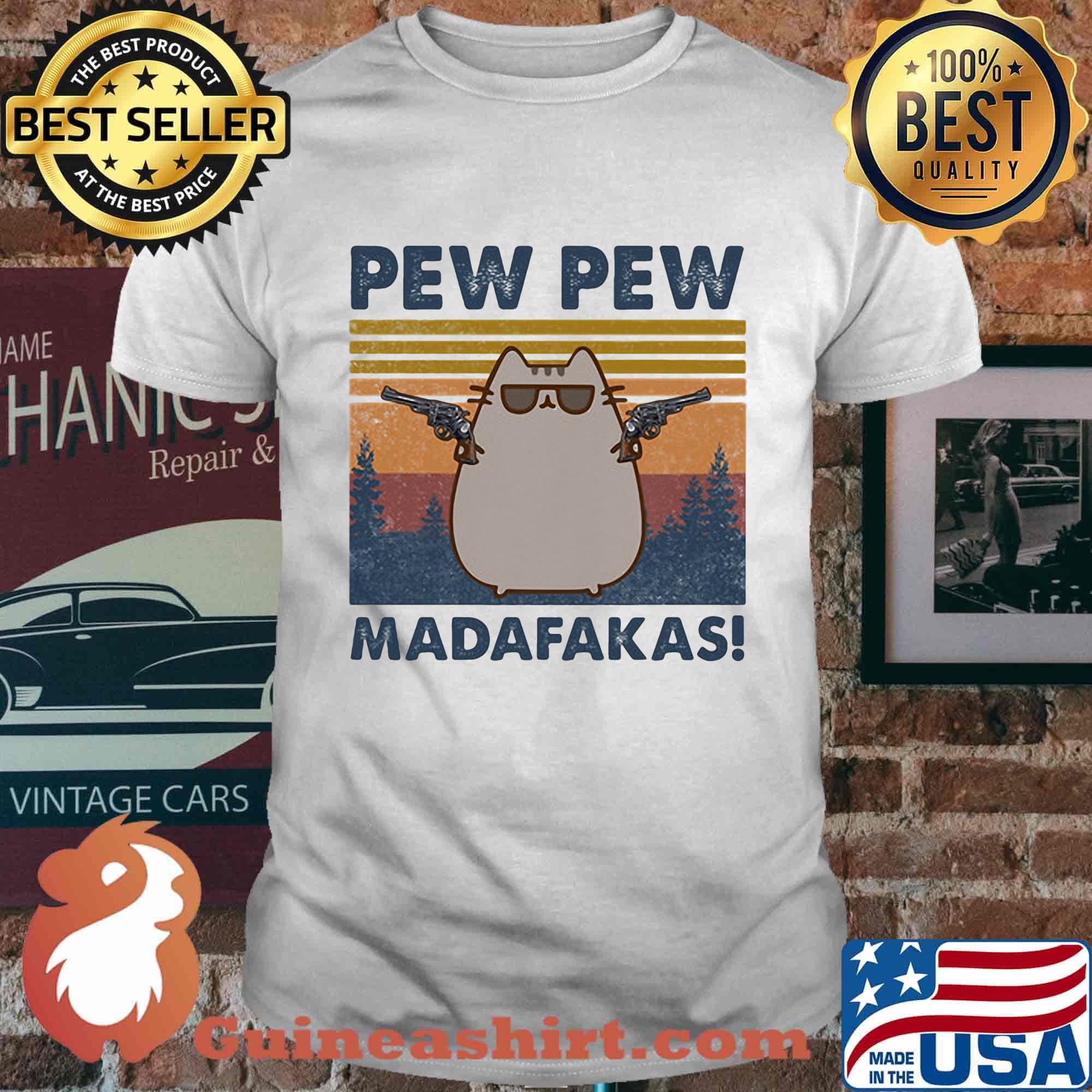 Pew pew madafaksa cat guns glasses vintage retro shirt