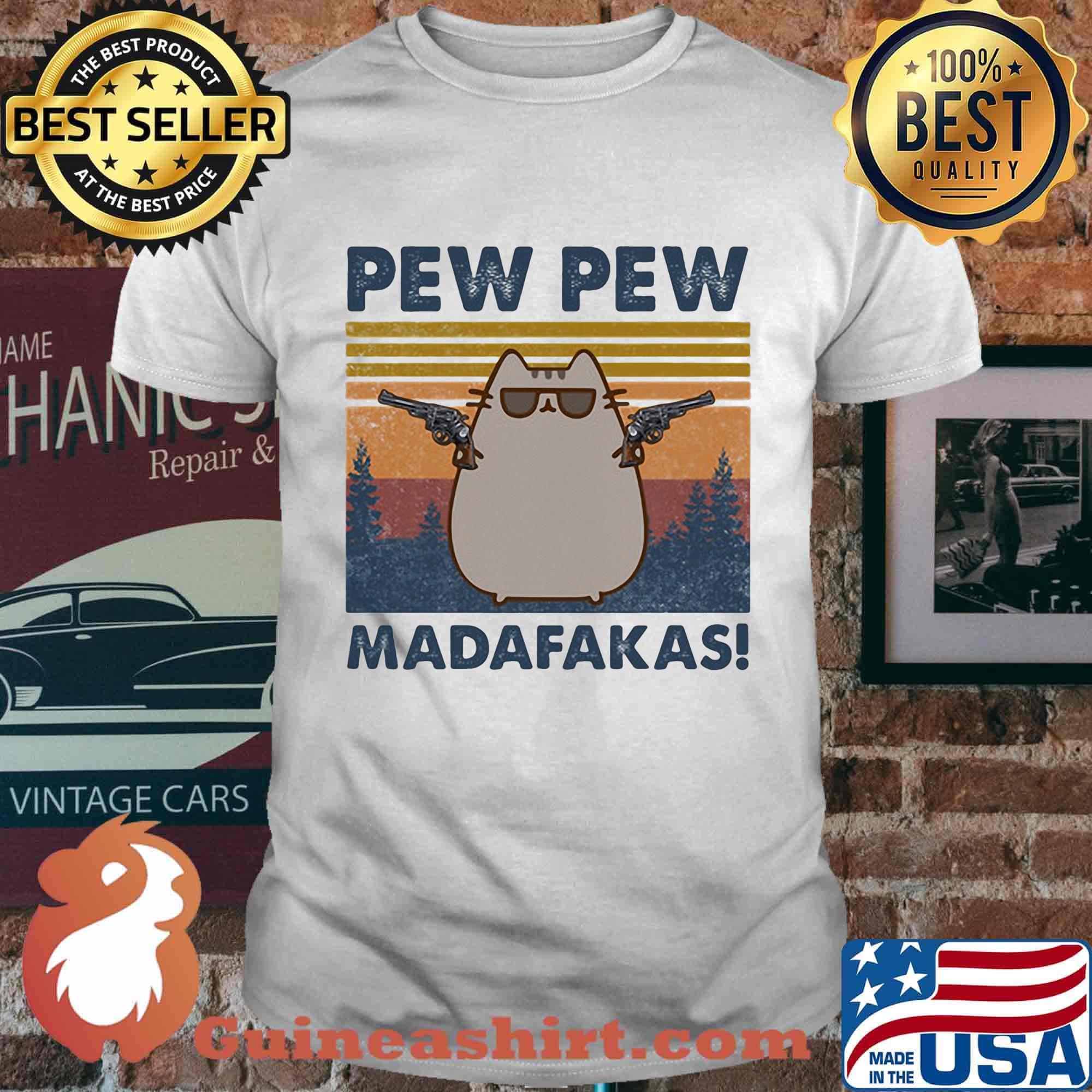 Pew pew madafaksa cat guns vintage retro shirt