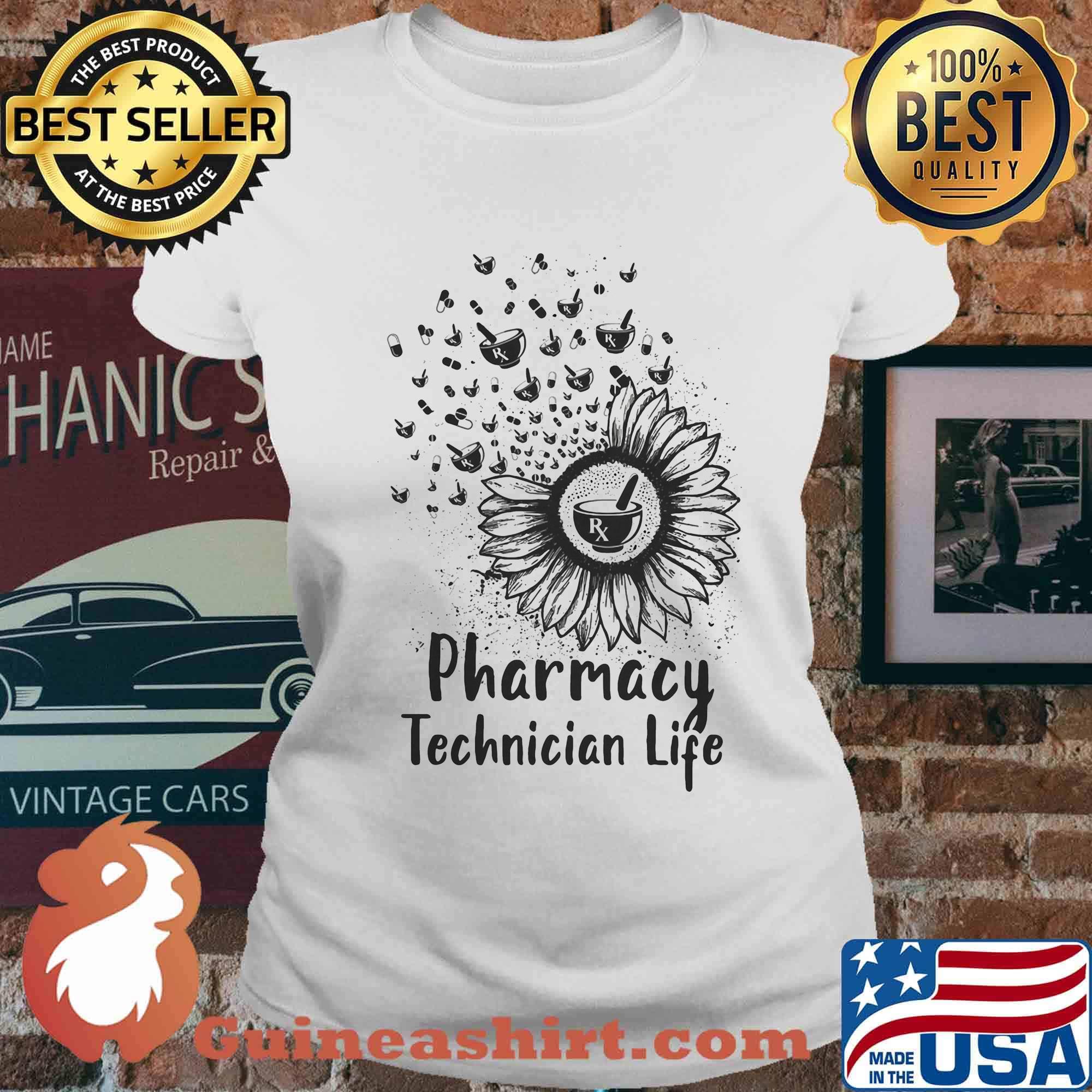 Pharmacy Technician Life Sunflower Shirt Ladies tee