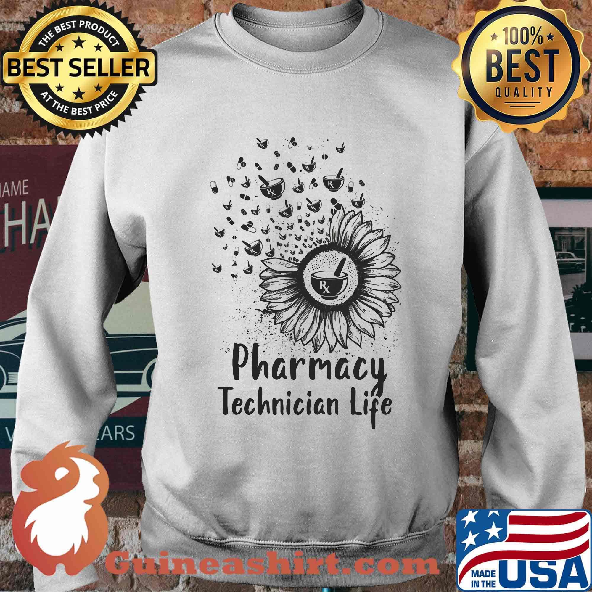 Pharmacy Technician Life Sunflower Shirt Sweater