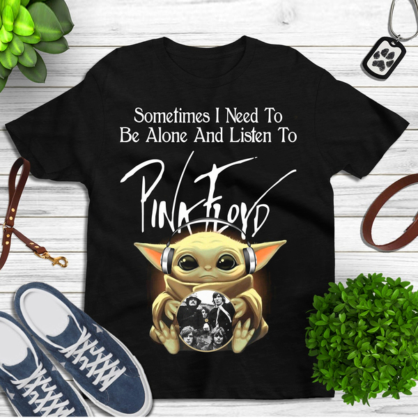 Pink Floyd Yoda Sometimes I Need To Be Alone And Listen To Pink Floyd T-shirt Hoodie Tank Top Size Up To 5xl