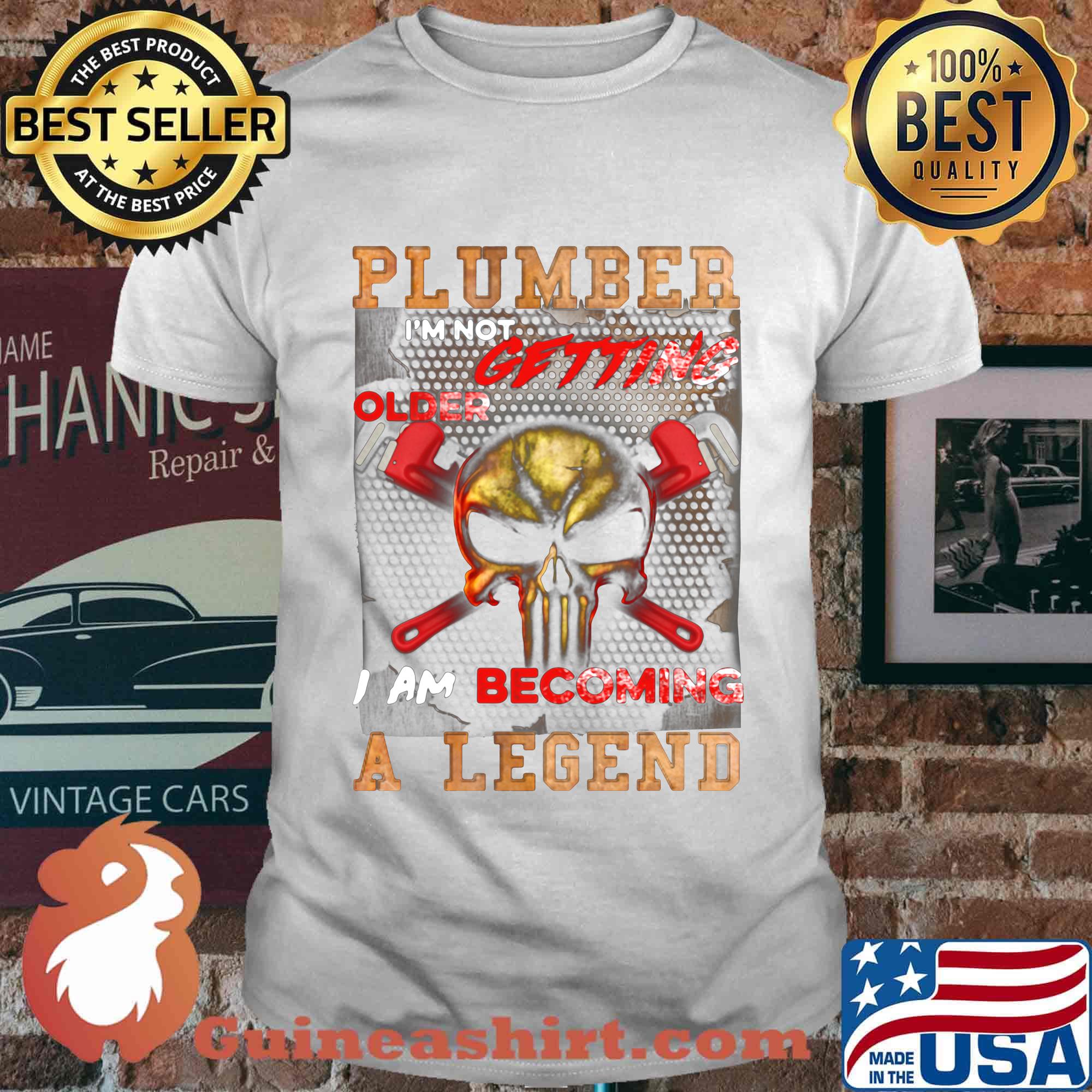 Plumber A Legend Slullcap Getting Older Becoming Shirt