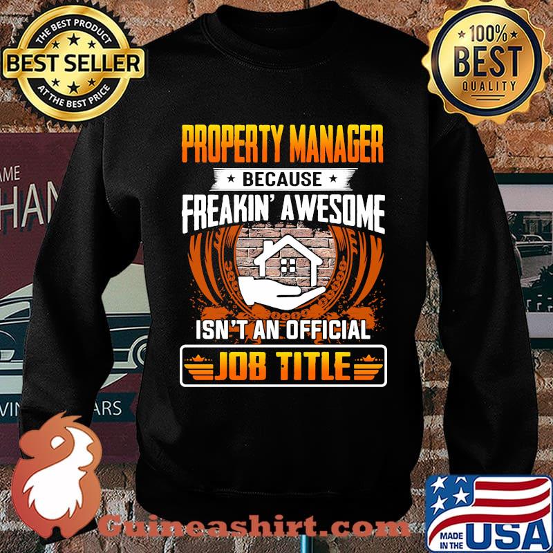 Property manager because freakin awesome isn't an official job title s Sweater