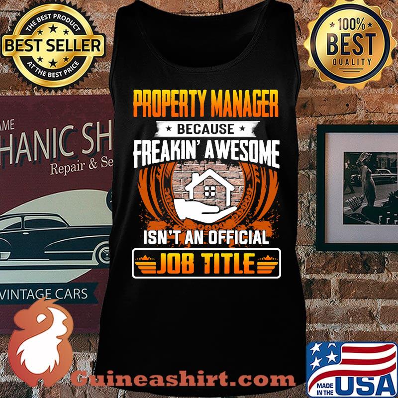 Property manager because freakin awesome isn't an official job title s Tank top