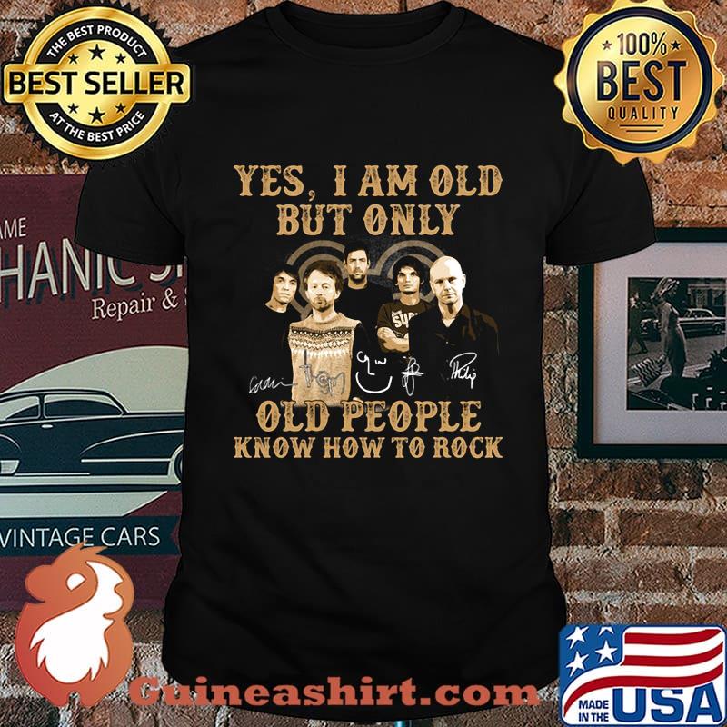 Radio Yes I am old but only old people know how to rock signature shirt