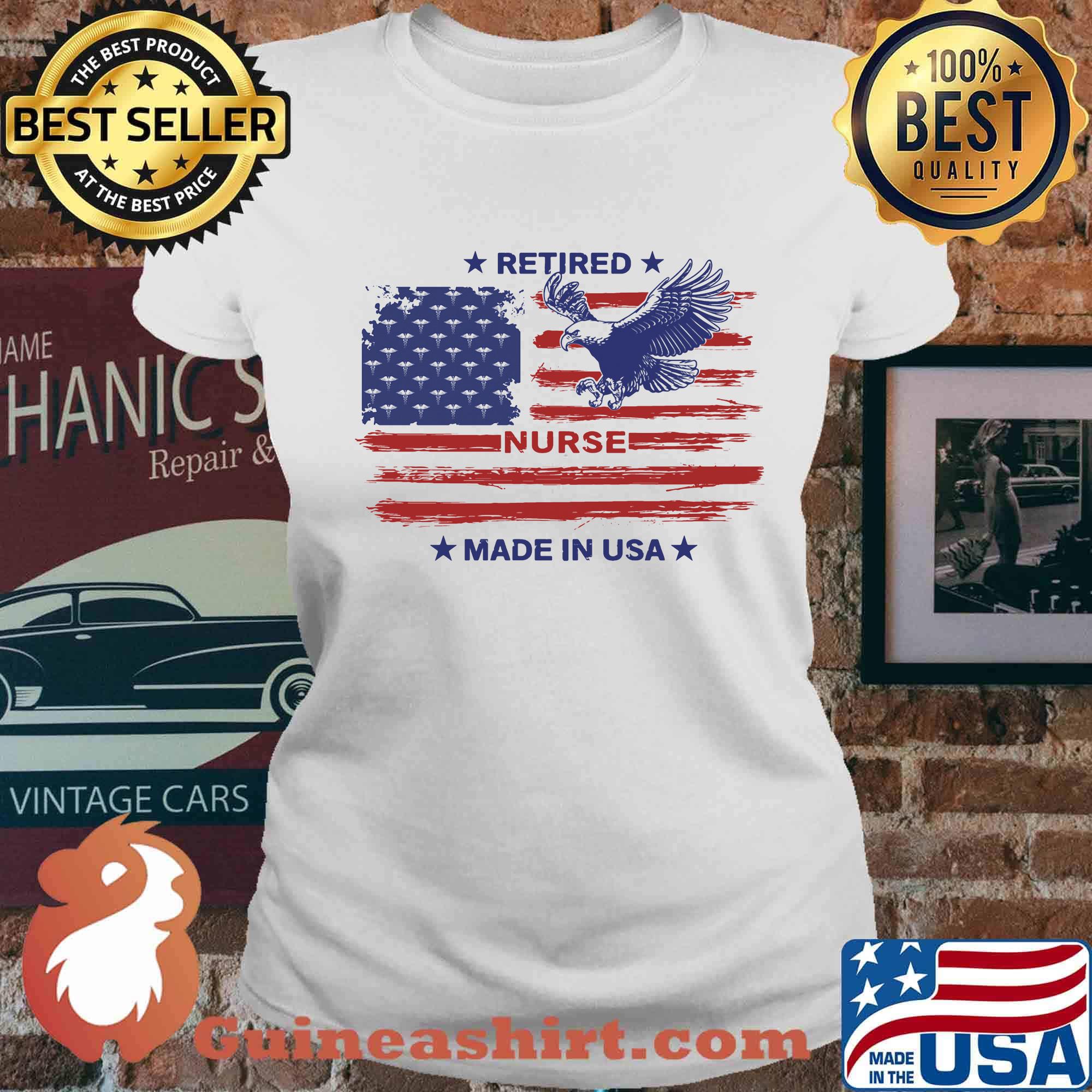 Retired Nurse Made in USA Eagle American Flag Independence Day Shirt Ladies tee