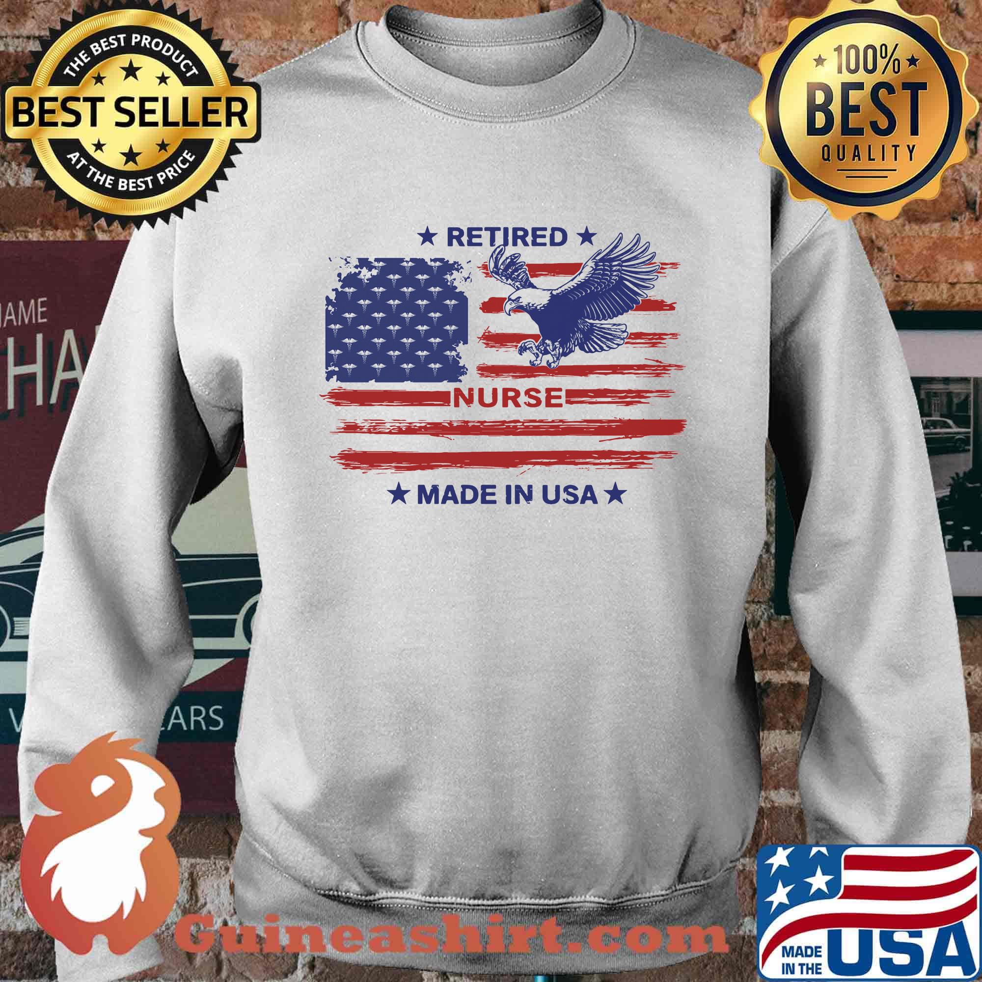 Retired Nurse Made in USA Eagle American Flag Independence Day Shirt Sweater