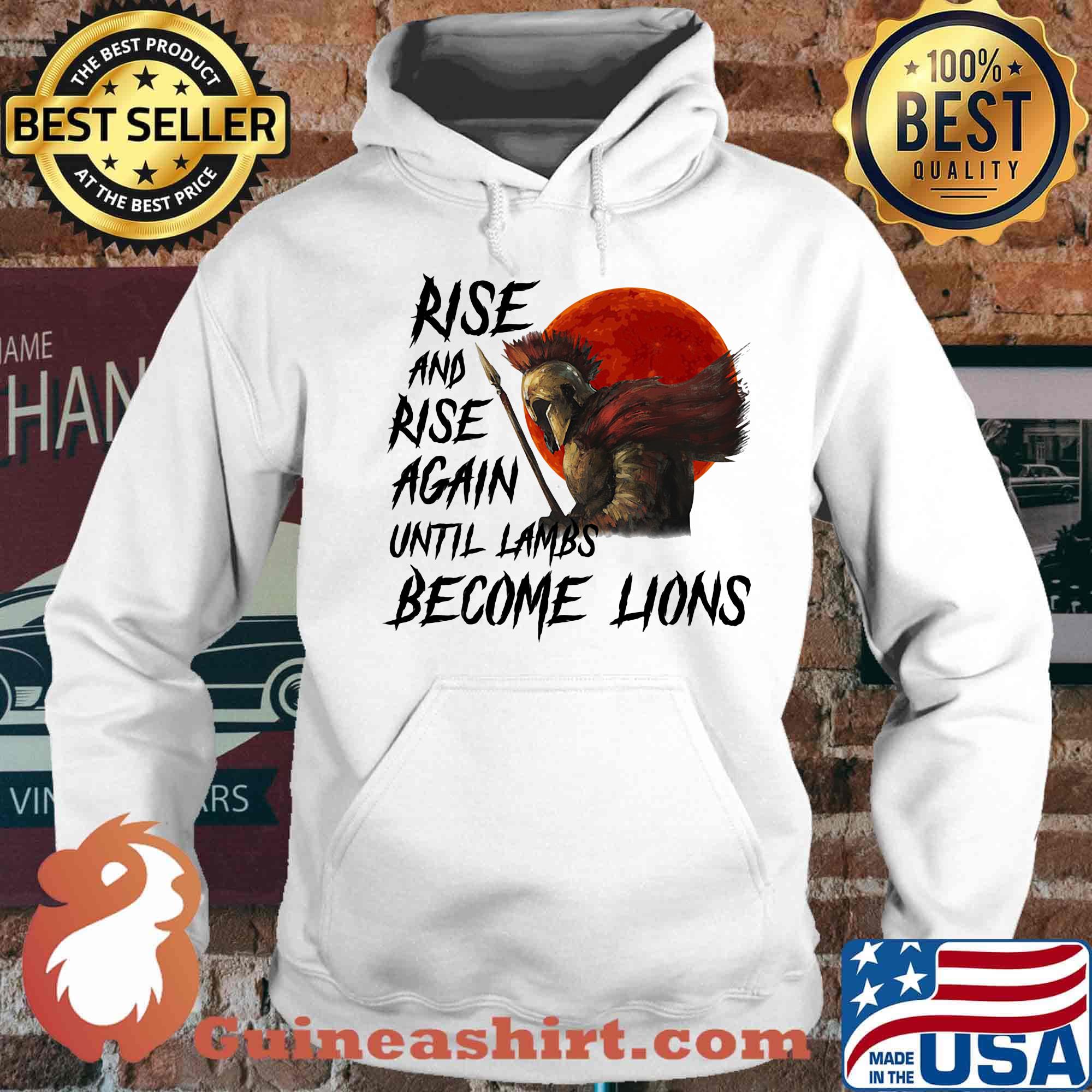 Rise And Rise Again Autill Lambs Become Lions Shirt Hoodie