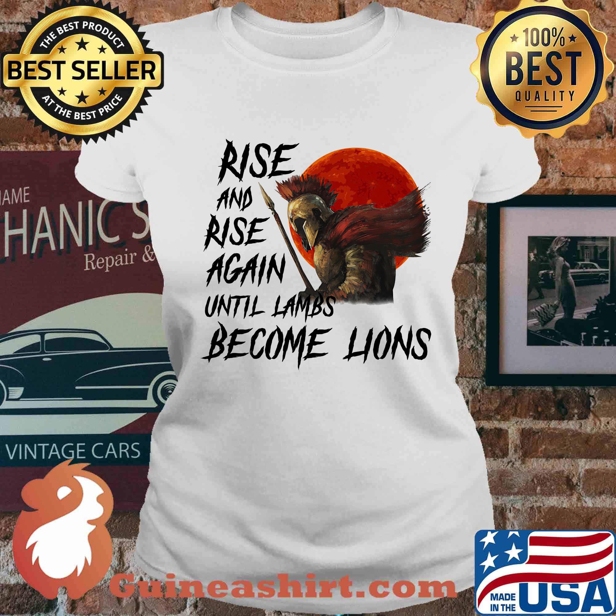 Rise And Rise Again Autill Lambs Become Lions Shirt Ladies tee