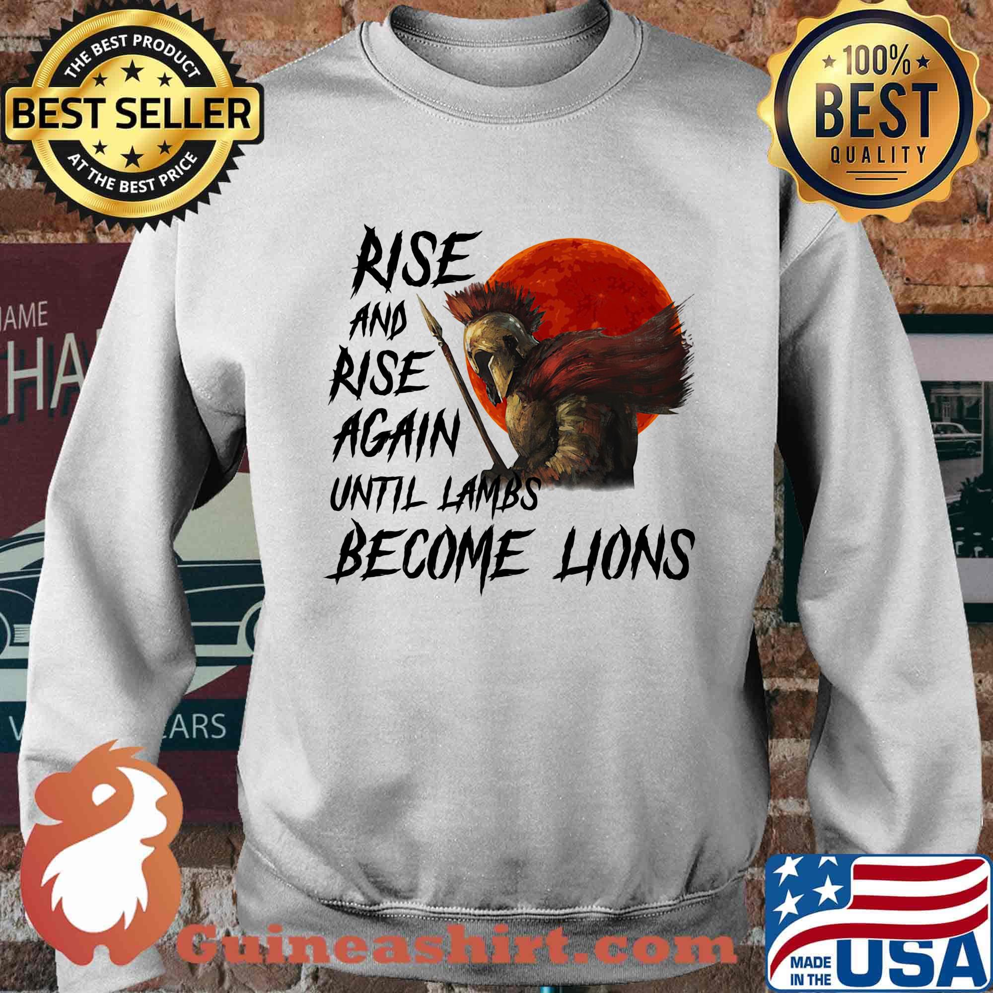 Rise And Rise Again Autill Lambs Become Lions Shirt Sweater