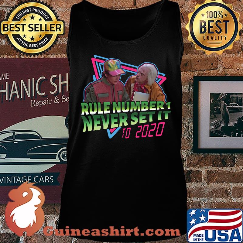 Rule number 1 never set it to 2020 black s Tank top