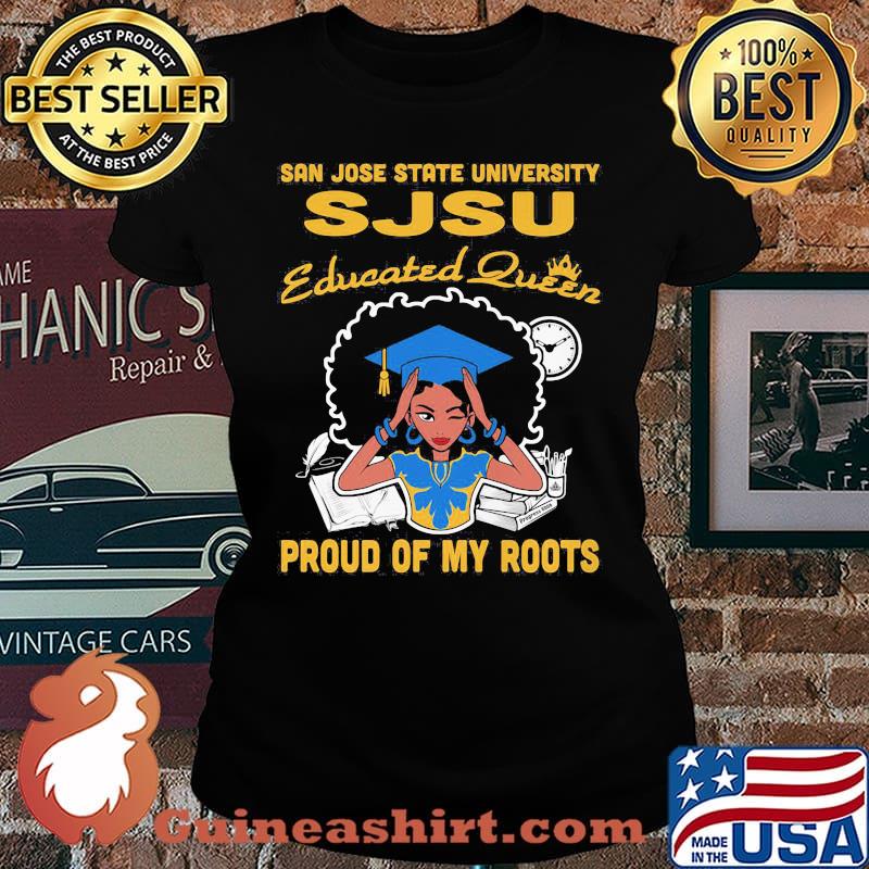 San jose state university sjsu educated queen proud of my roots s Laides
