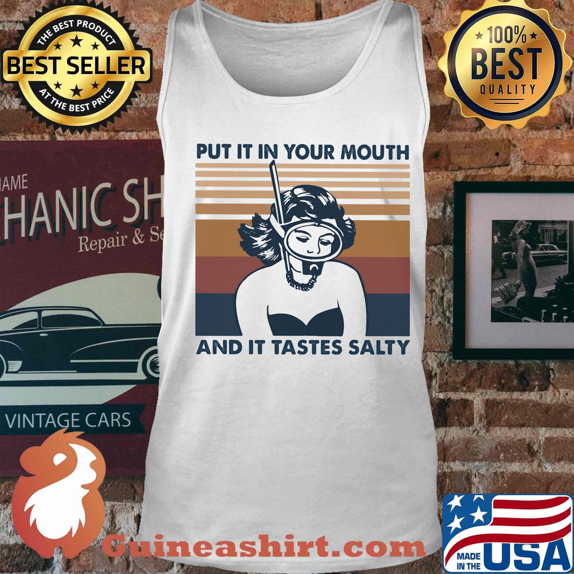 Scuba driver put it in your mouth and it tastes salty vintage retro s Tank top