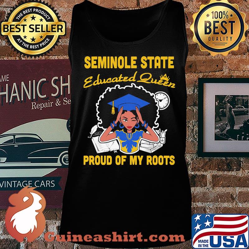 Seminole state educated queen proud of my roots s Tank top