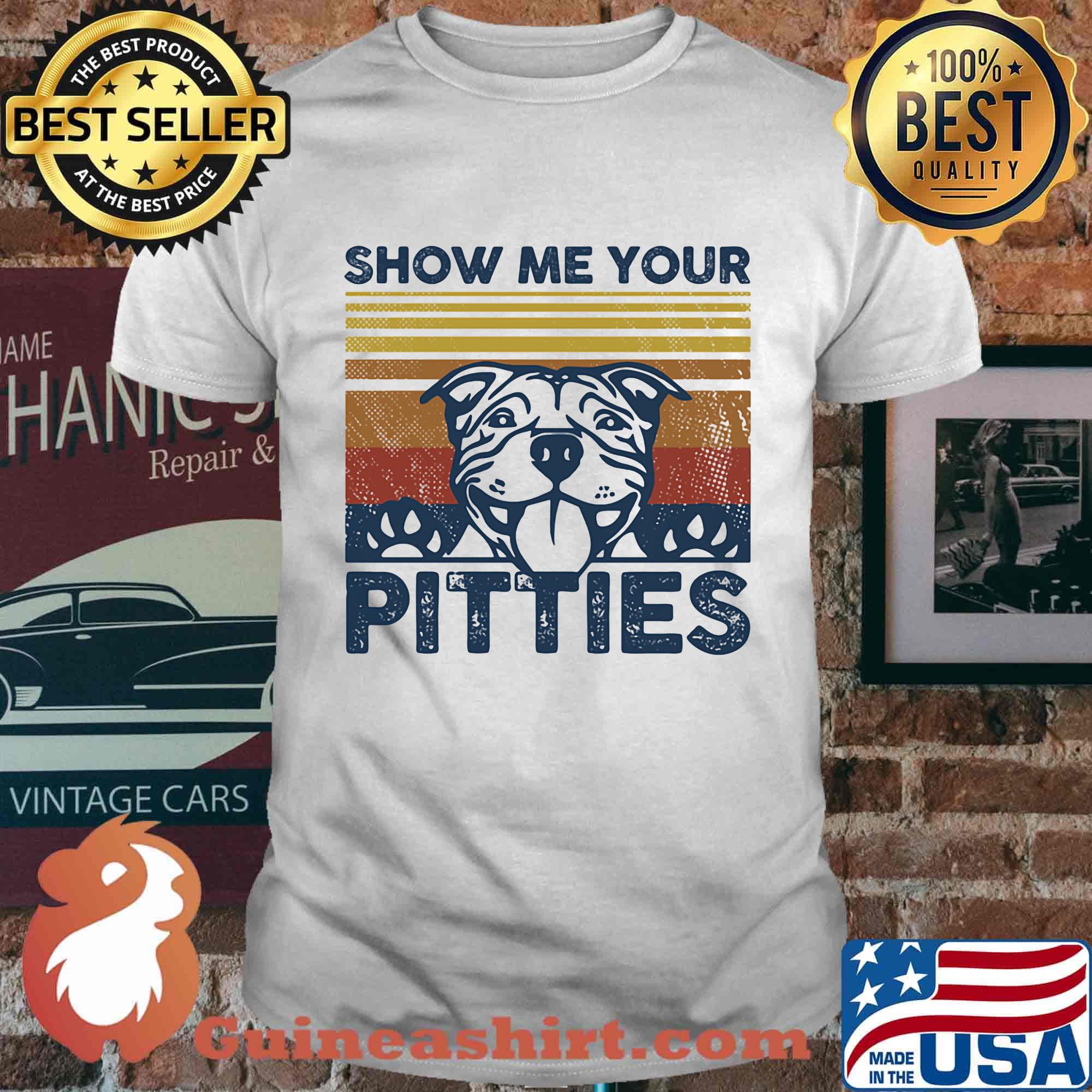 Show Me Your Pitties Dog Footprint Vingtage Retro Shirt